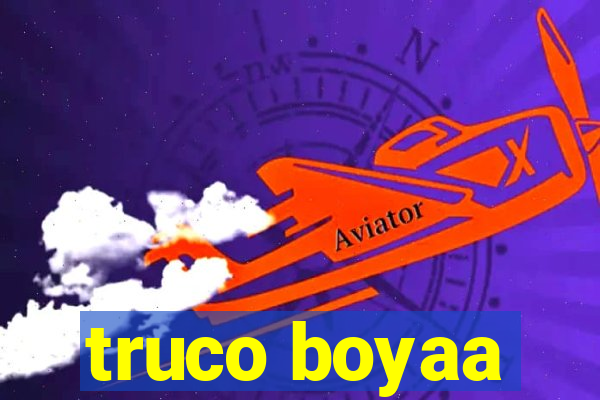 truco boyaa